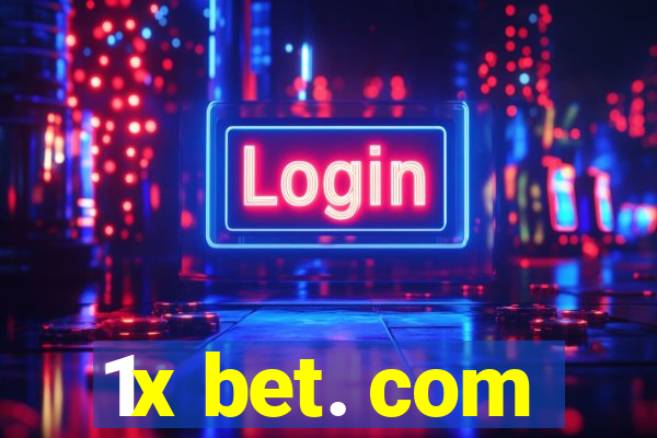 1x bet. com