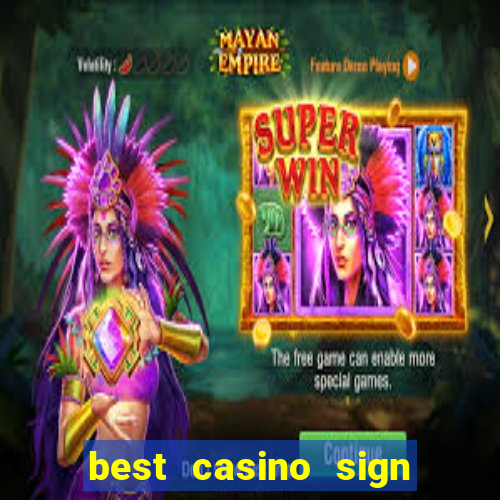 best casino sign up bonus