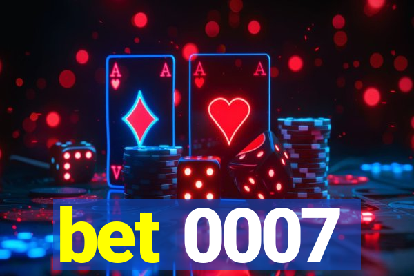 bet 0007