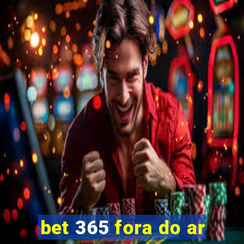 bet 365 fora do ar