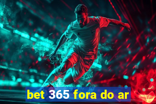 bet 365 fora do ar