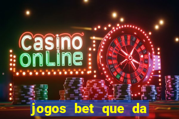 jogos bet que da bonus no cadastro