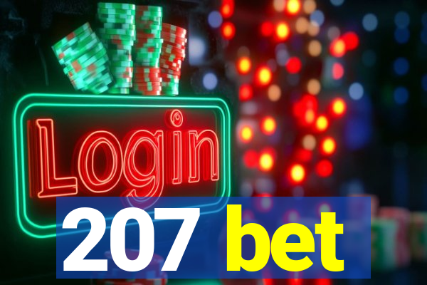 207 bet