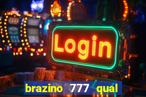 brazino 777 qual melhor jogo