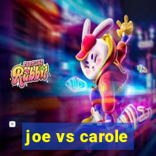 joe vs carole