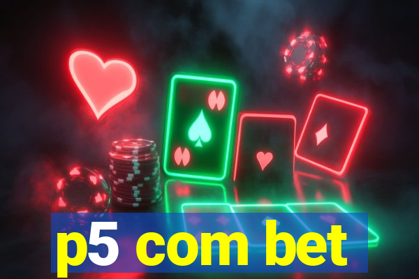 p5 com bet