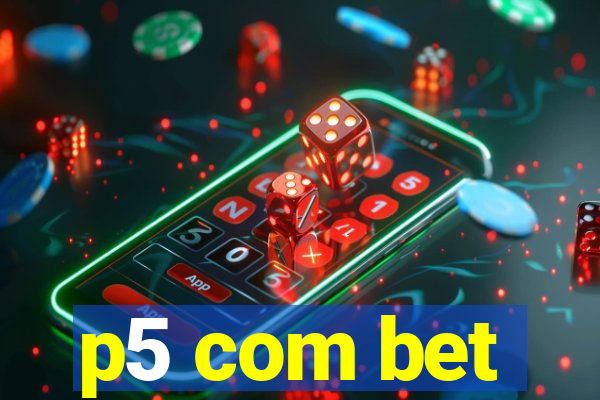 p5 com bet