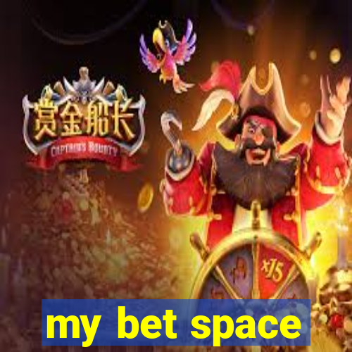 my bet space