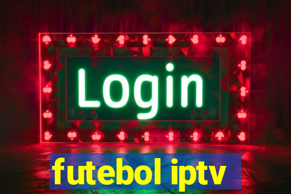 futebol iptv