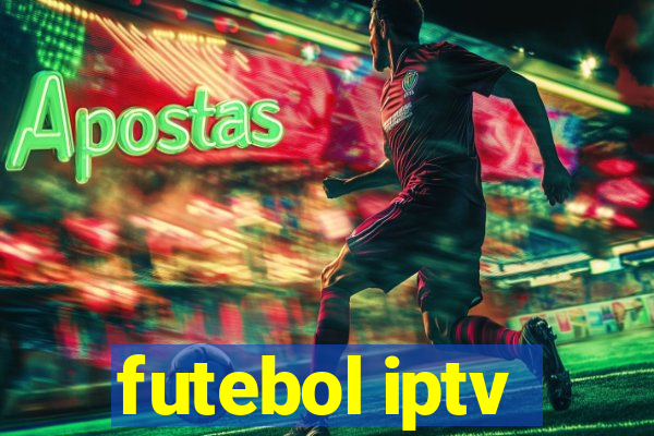 futebol iptv