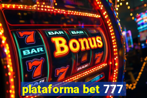 plataforma bet 777