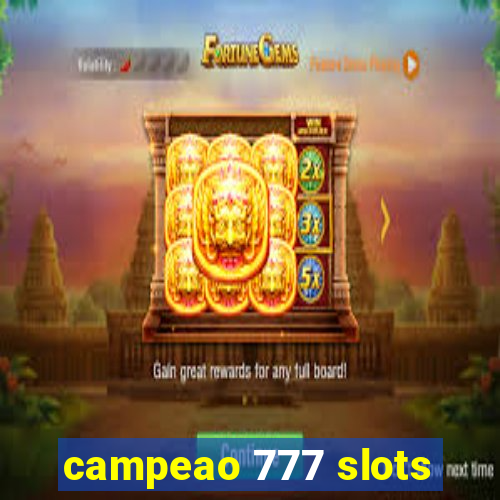 campeao 777 slots