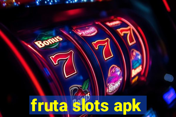 fruta slots apk