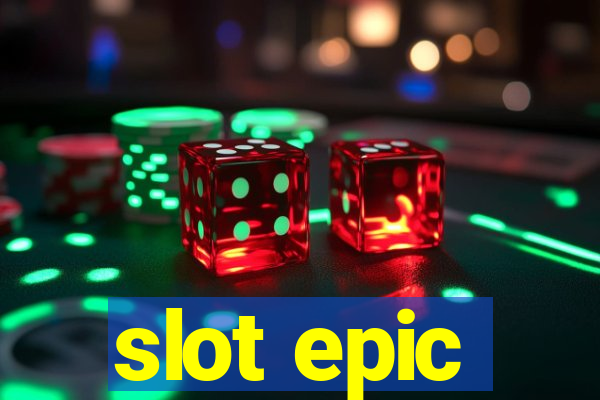 slot epic