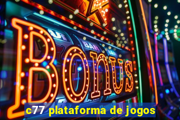 c77 plataforma de jogos