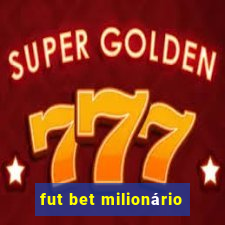 fut bet milionário