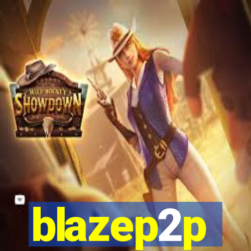 blazep2p