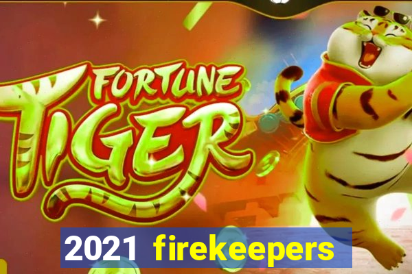 2021 firekeepers casino 400