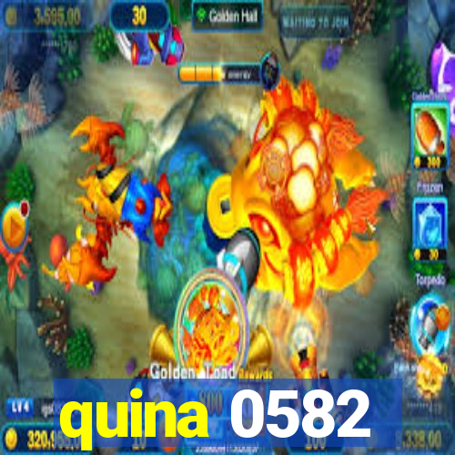 quina 0582