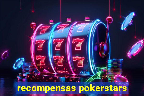 recompensas pokerstars