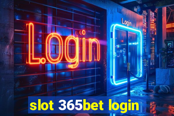 slot 365bet login