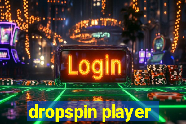 dropspin player