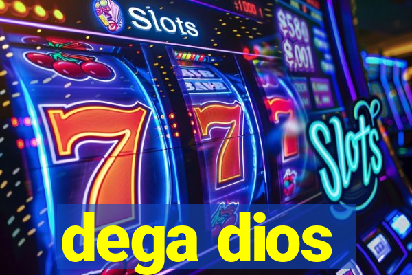 dega dios