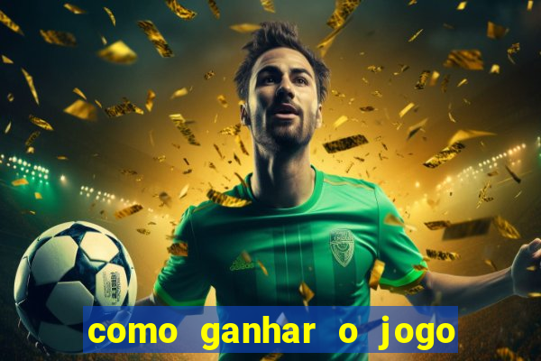 como ganhar o jogo do tigre