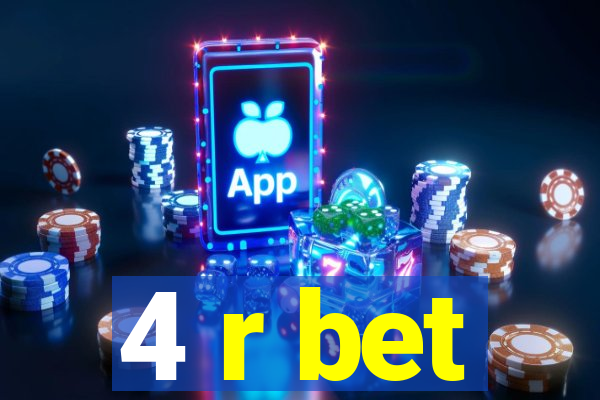 4 r bet