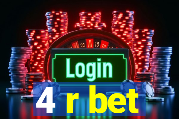 4 r bet