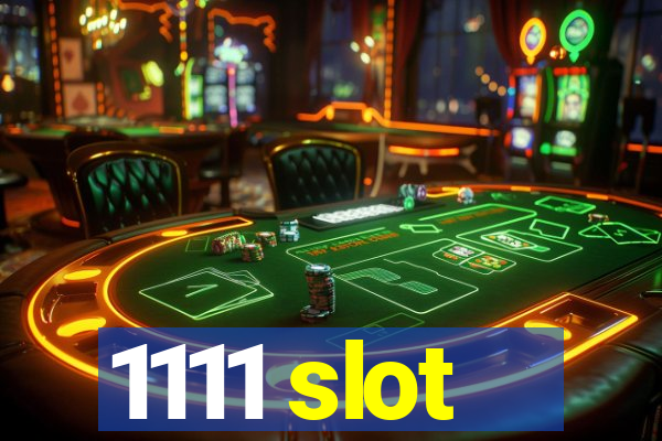 1111 slot