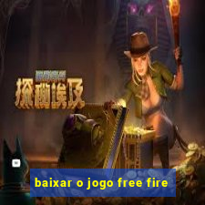 baixar o jogo free fire