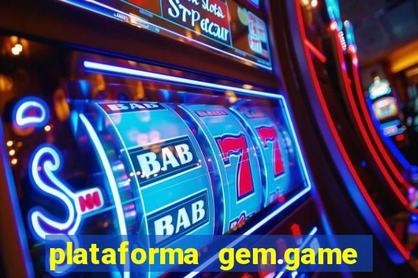 plataforma gem.game é confiável