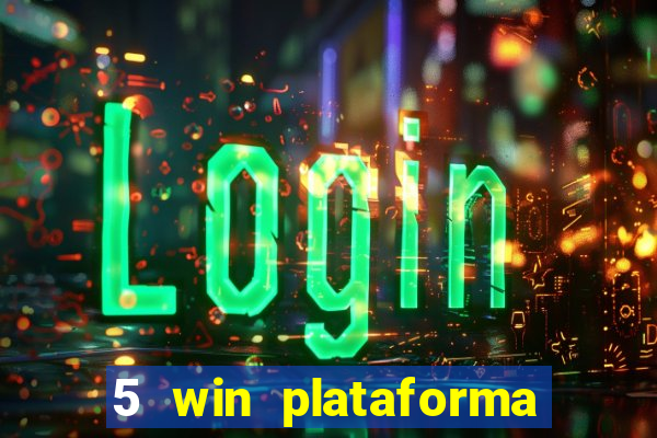 5 win plataforma de jogos