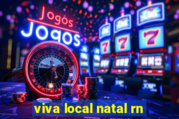 viva local natal rn