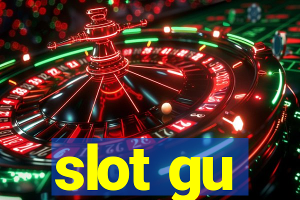 slot gu