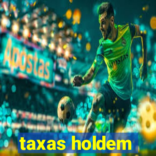 taxas holdem