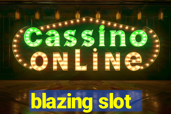 blazing slot