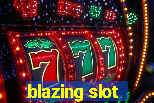 blazing slot