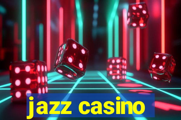 jazz casino