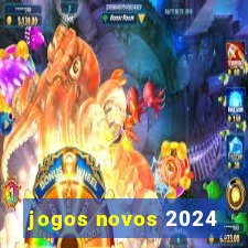 jogos novos 2024