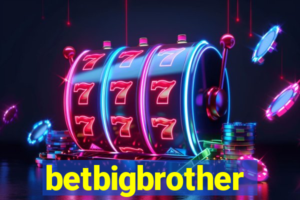 betbigbrother