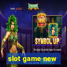 slot game new