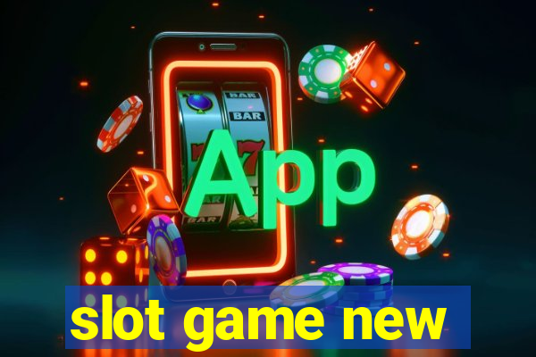 slot game new