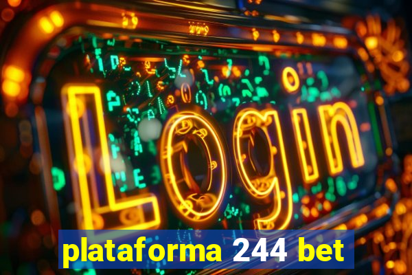 plataforma 244 bet