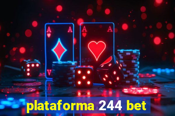 plataforma 244 bet