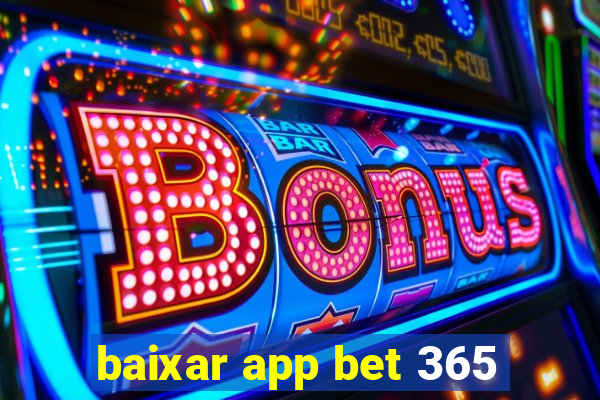 baixar app bet 365