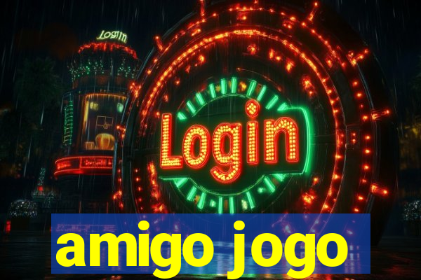 amigo jogo