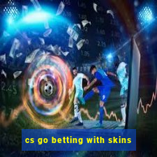 cs go betting with skins