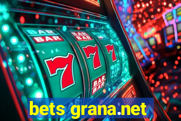 bets grana.net